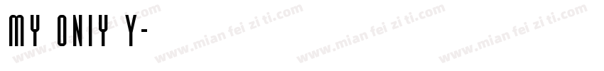 My oniy Y字体转换